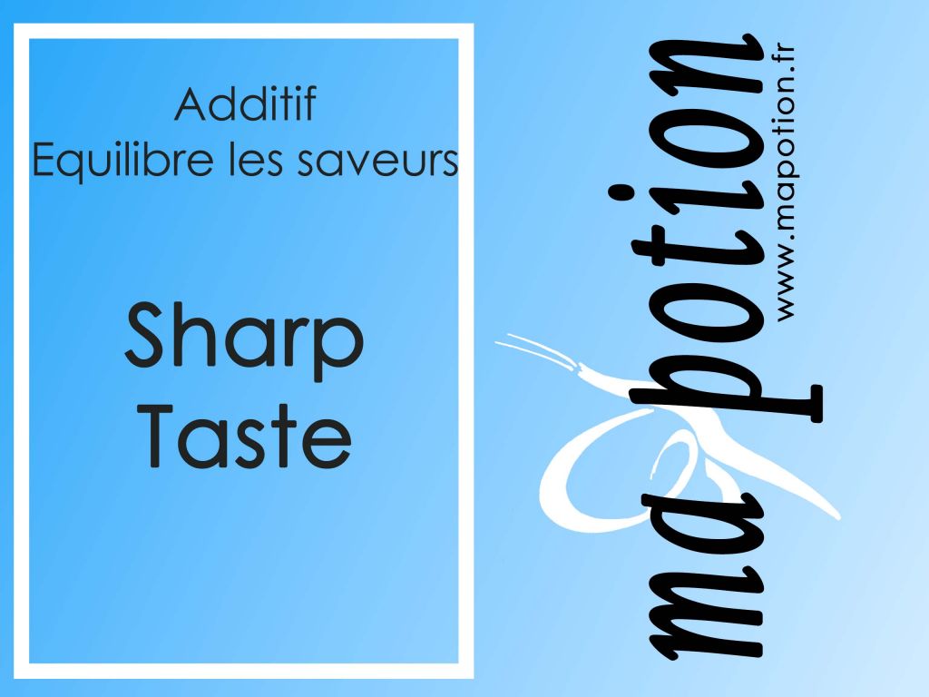 Additif SHARP TASTE Amm liore Et quilibre Les Saveurs Pour Eliquide