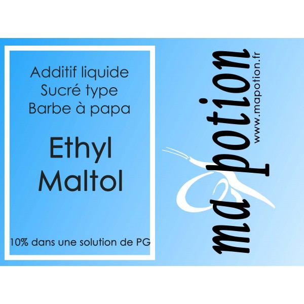 Additif Ethyl Maltol 10% PG pour Eliquide